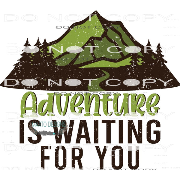Adventure Is Waiting For You #11028 Sublimation transfers