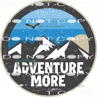 Adventure More #11036 Sublimation transfers - Heat Transfer