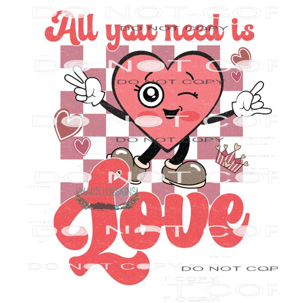 All You Need Is Love #11314 Sublimation transfer - Heat