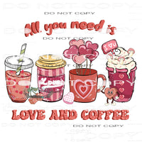 All You Need Is Love And Coffee #11347 Sublimation transfer