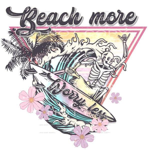 Beach More Worry Less #5448 Sublimation transfers - Heat