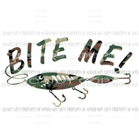 Bite Me Fishing Lure #2 camo Sublimation transfers Heat Transfer