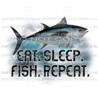 eat sleep fish repeat Sublimation transfers Heat Transfer