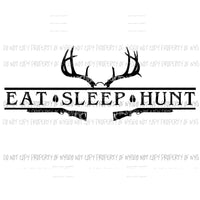 Eat Sleep Hunt antlers gun #1 Sublimation transfers Heat Transfer