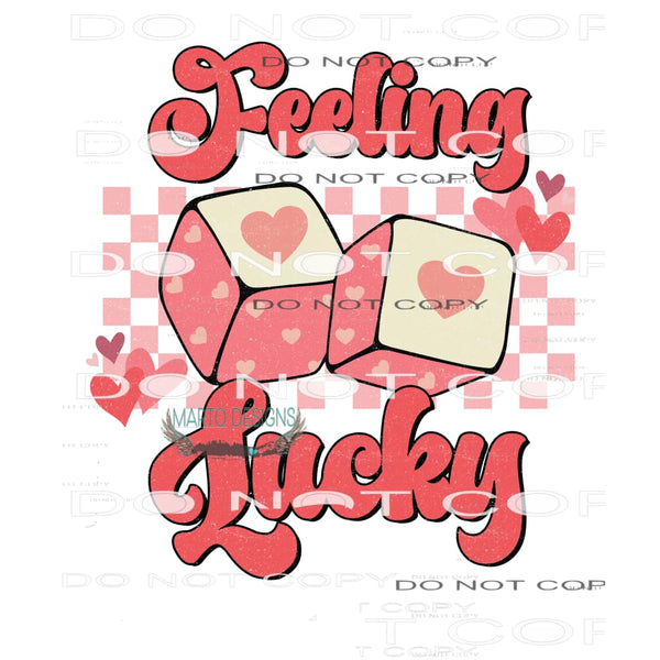 Feeling Lucky #11309 Sublimation transfer - Heat Transfer