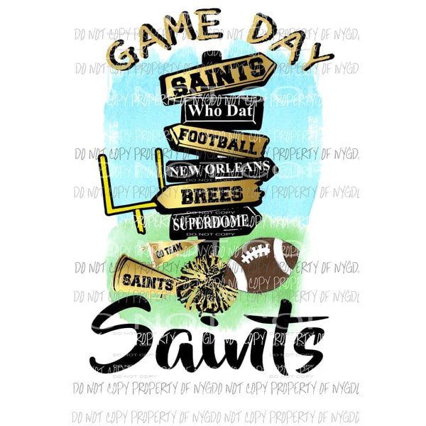 Game Day New Orleans Saints Signs football Sublimation transfers Heat Transfer