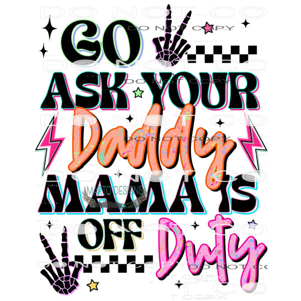 Go Ask Daddy #10336 Sublimation transfers - Heat Transfer