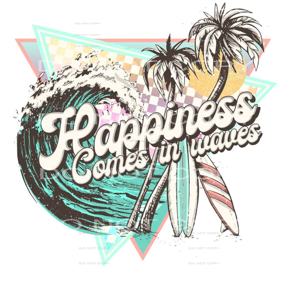 Happiness Comes In Waves #5452 Sublimation transfers - Heat