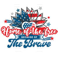 Home Of The Free Because Of The Brave #5345 Sublimation