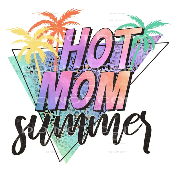 Hot mom summer # 429 Sublimation transfers - Heat Transfer