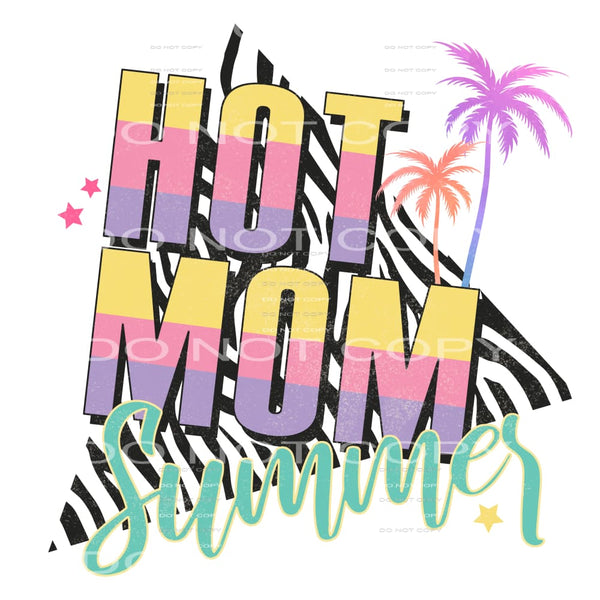 Hot mom summer # 435 Sublimation transfers - Heat Transfer