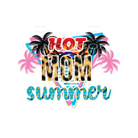 Hot mom summer # 461 Sublimation transfers - Heat Transfer