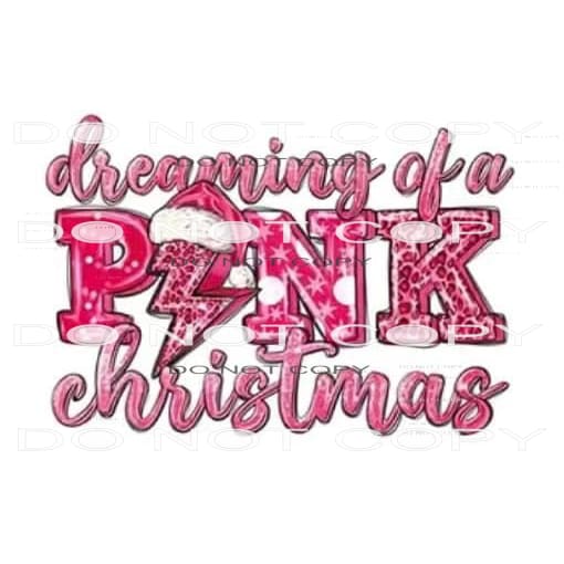I’m Dreaming Of A Pink Christmas #6555 Sublimation transfers