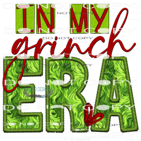 In My Grinch Era #7487 Sublimation transfers - Heat Transfer