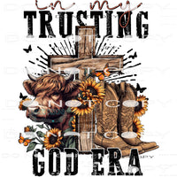 In My Trusting God Era #8838 Sublimation transfers - Heat