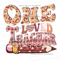 One Loved Teacher #11357 Sublimation transfer - Heat