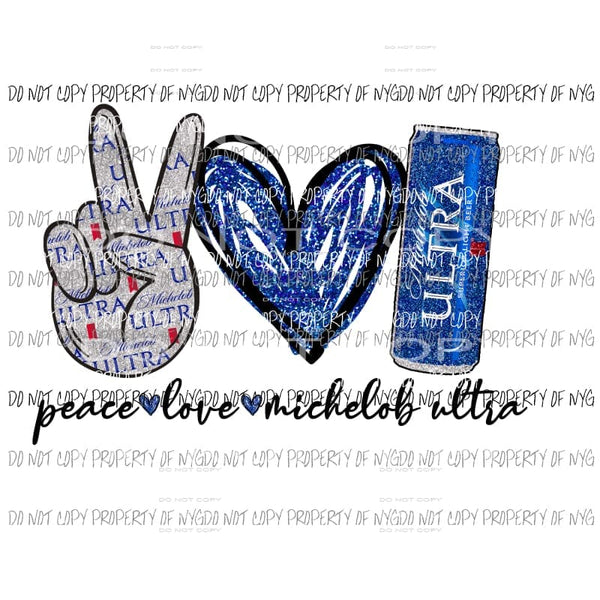 Peace Love Michelob Ultra Sublimation transfers Heat Transfer