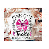 pink out tackle breast cancer # 1114 Sublimation transfers