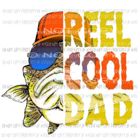 Reel Cool Dad fish bass Sublimation transfers Heat Transfer