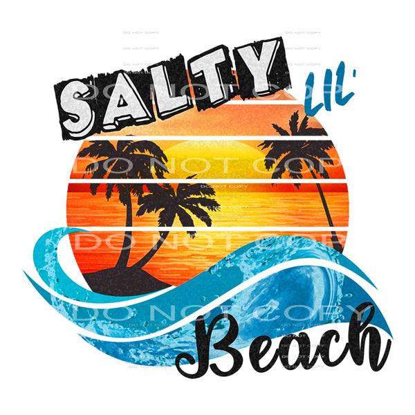 Salty lil beach # 467 Sublimation transfers - Heat Transfer