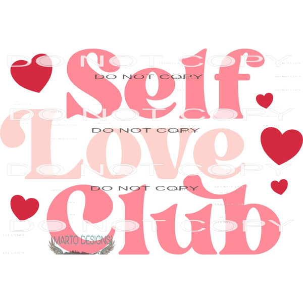 Self Love Club #11267 Sublimation transfer - Heat Transfer