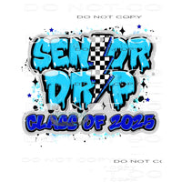 Senior Drip Class Of 2025 #11378 Sublimation transfer