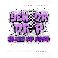 Senior Drip Class Of 2025 #11380 Sublimation transfer