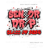 Senior Drip Class Of 2025 #11382 Sublimation transfer