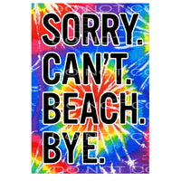 sorry cant beach bye # 99212 Sublimation transfers - Heat