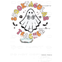 Spooktacular Teacher #6926 Sublimation transfers - Heat