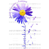 Suicide Awareness flower choose kind Sublimation transfers Heat Transfer