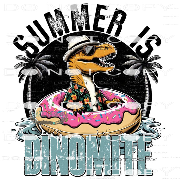 Summer Is Dinomite #10329 Sublimation transfers - Heat