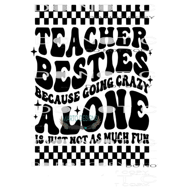 Teacher Besties # 2283 Sublimation transfers - Heat