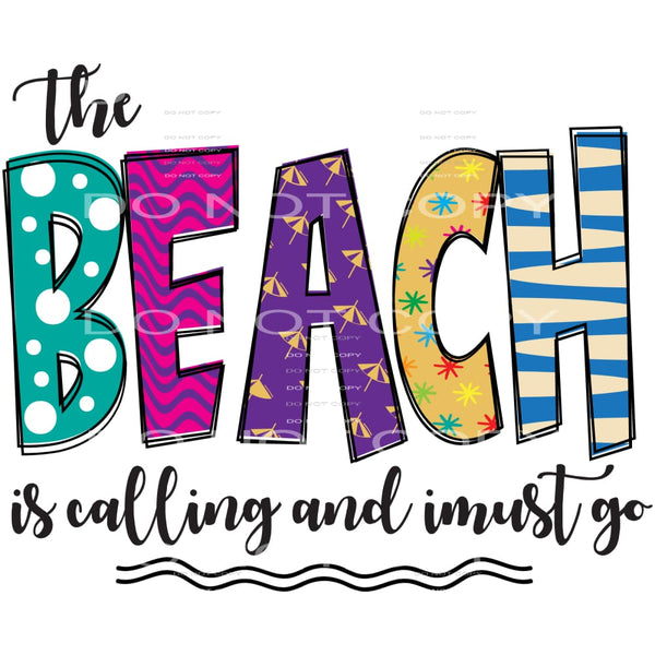 The Beach Is Calling And I Must Go #5432 Sublimation