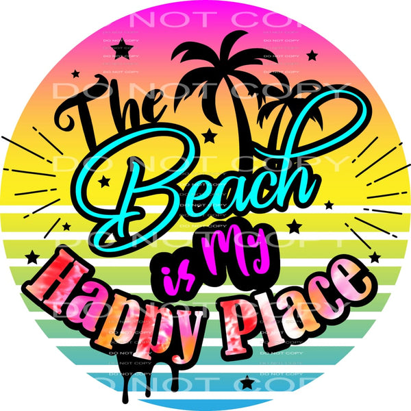 The beach is my happy place # 484 Sublimation transfers -