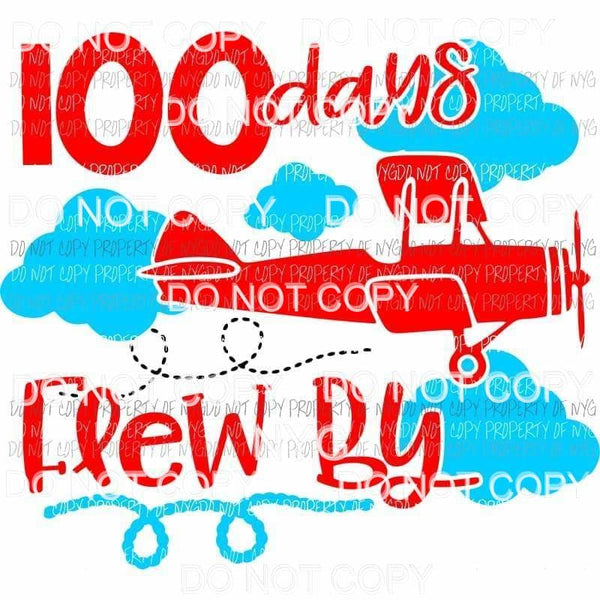 100 Days Flew By airplane school Sublimation transfers Heat Transfer