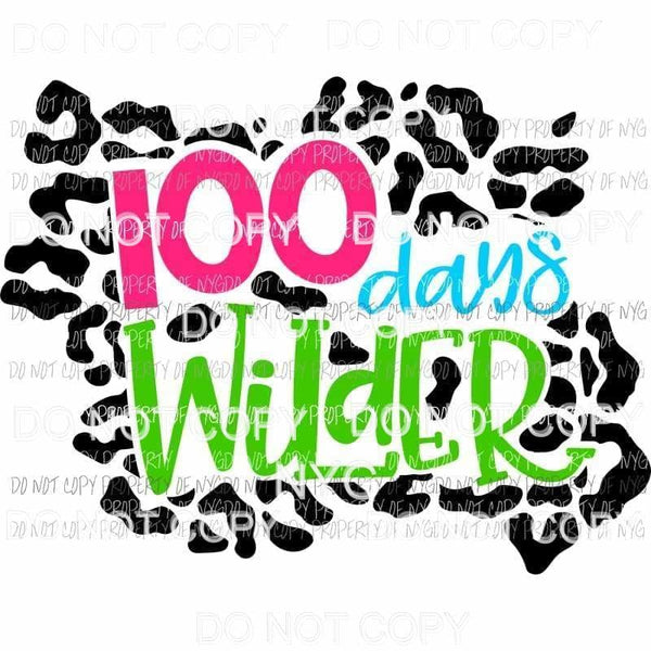 100 Days Wilder pink blue green leopard school Sublimation transfers Heat Transfer
