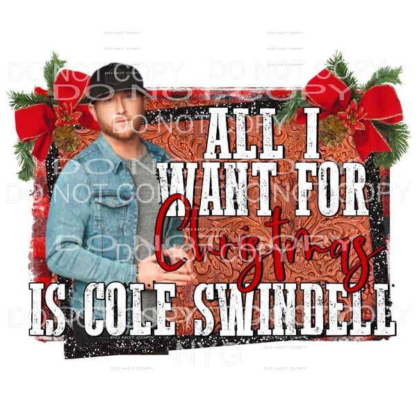 martodesigns - All I Want For Christmas Is Cole Swindell