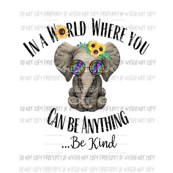 Be Kind Elephant Sublimation transfers Heat Transfer