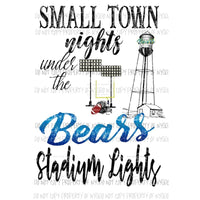 Bears Blue Custom Small town nights under the stadium lights football Sublimation transfers Heat Transfer