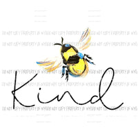 Bee Kind #1 cursive letters Sublimation transfers Heat Transfer