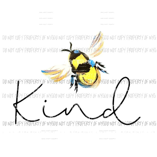 Bee Kind #1 cursive letters Sublimation transfers Heat Transfer