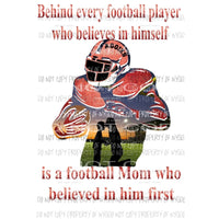 Behind every football player - mom AGGIES red Custom must purchase 4 the first time Sublimation transfers Heat Transfer