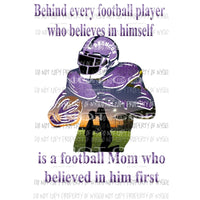 Behind every football player - mom BRONCOS PURPLE Custom must purchase 4 the first time Sublimation transfers Heat Transfer