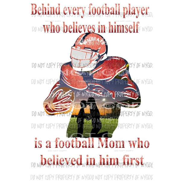 Behind every football player - mom wildcats red Custom must purchase 4 the first time Sublimation transfers Heat Transfer