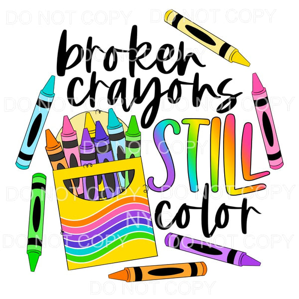 Broken Crayons Still Color Bright Rainbow Colors #702 