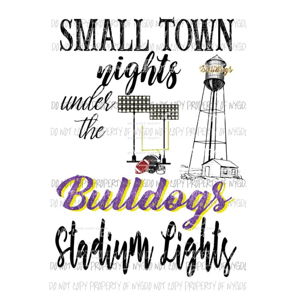 BULLDOGS PURPLE Custom Small town nights under the stadium lights football Sublimation transfers Heat Transfer