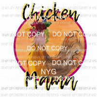 Chicken Mama Sublimation transfers Heat Transfer