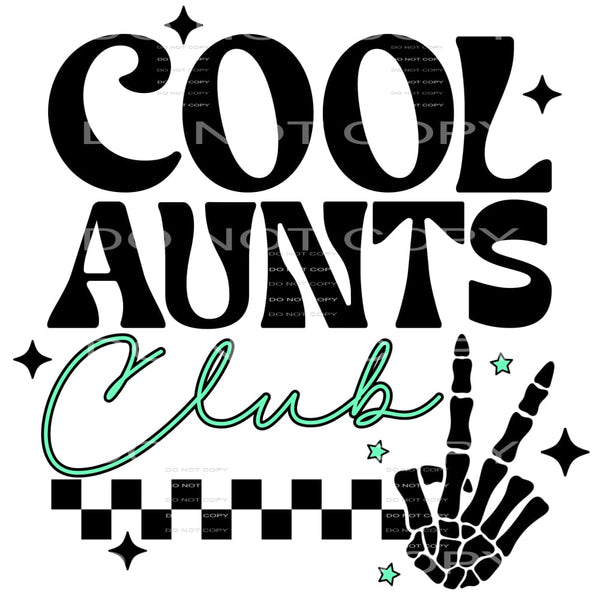 Cool Aunts Club #4302 Sublimation transfers - Heat Transfer