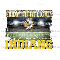 CUSTOM FRIDAY NIGHT LIGHTS - INDIANS GOLD-yellow YOU MUST PURCHASE 10 the first time for CUSTOM Sublimation transfers Heat Transfer